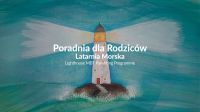 Poradnia dla Rodziców Latarnia Morska.